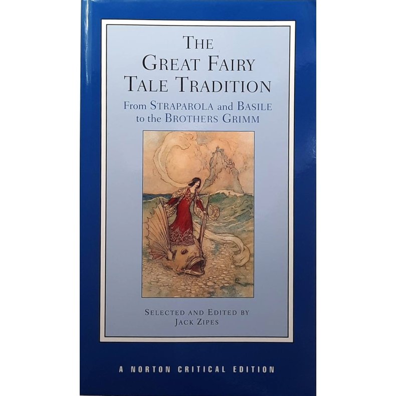 Jack Zipes (Red.) - The Great Fairy Tale Tradition (Heftet)