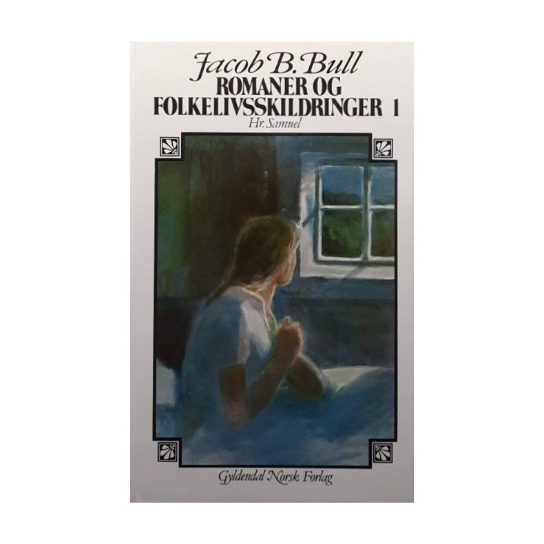 Jacob Brede Bull - Romaner og folkelivsskildringer 1 - Hr. Samuel Innbundet