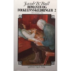 Jacob Brede Bull - Romaner og folkelivsskildringer 2 - Hr. Samuels rike - Innbundet