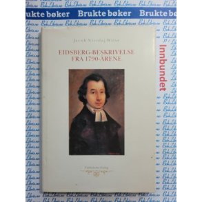 Jacob Nicolaj Wilse - Eidsberg-Beskrivelse fra 1790-rene
