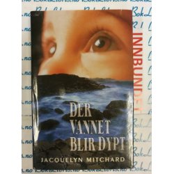 Jacquelyn Mitchard - Der vannet blir dypt (I)