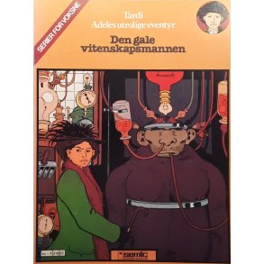 Jacques Tardi - Adeles utrolige eventyr - Den gale vitenskapsmannen (Heftet)