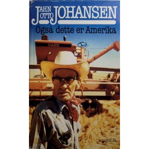 Jahn Otto Johansen - Ogs dette er Amerika (Innb.)