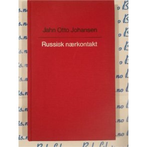 Jahn Otto Johansen - Russisk nrkontakt