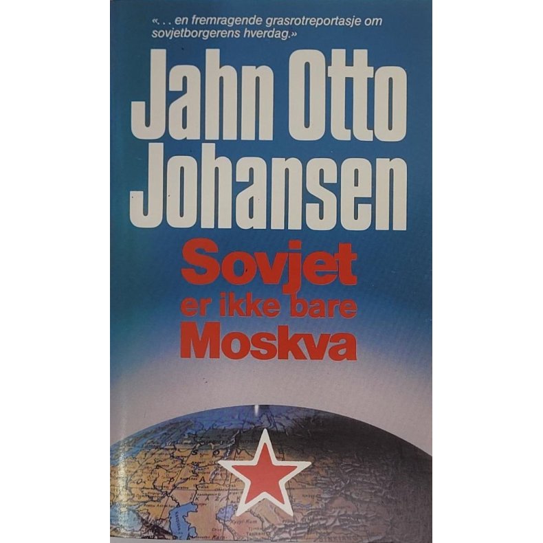 Jahn Otto Johansen - Sovjet er ikke bare Moskva (Heftet)