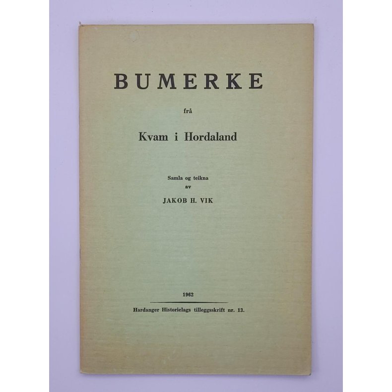 Jakob H. Vik - Bumerke fr Kvam i Hordaland (1962)