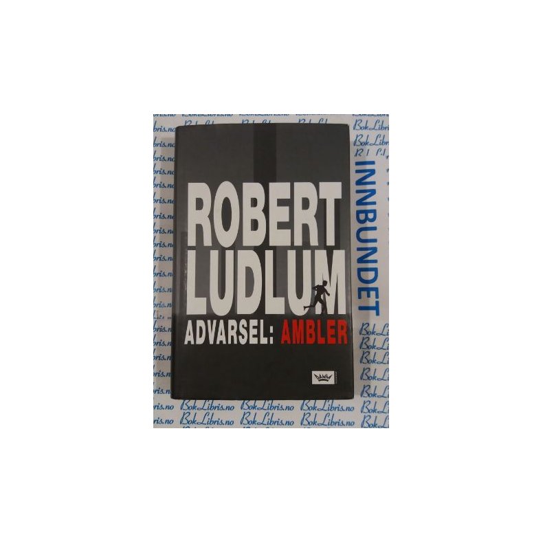 Robert Ludlum - Advarsel: Ambler