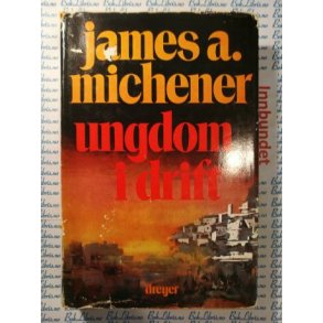 James A. Michener - Ungdom i drift