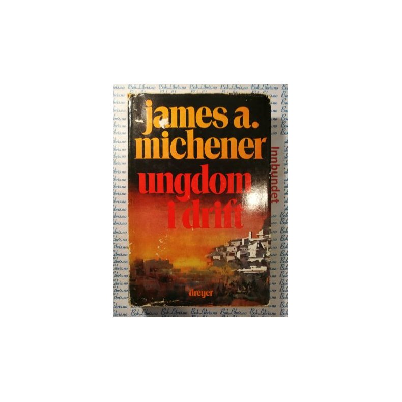 James A. Michener - Ungdom i drift