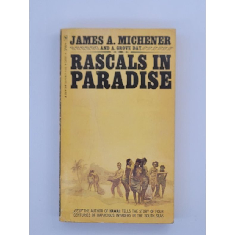 James A. Michener and A. Grove Day - Rascals in Paradise