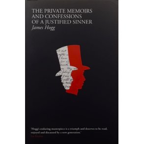 James Hogg - The Private Memoirs and Confessions of a Justified Sinner (Heftet)