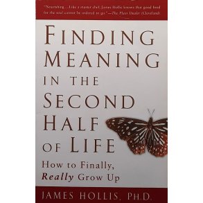 James Hollis - Finding Meaning in the Second Half of Life (Heftet)