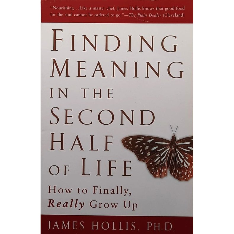 James Hollis - Finding Meaning in the Second Half of Life (Heftet)
