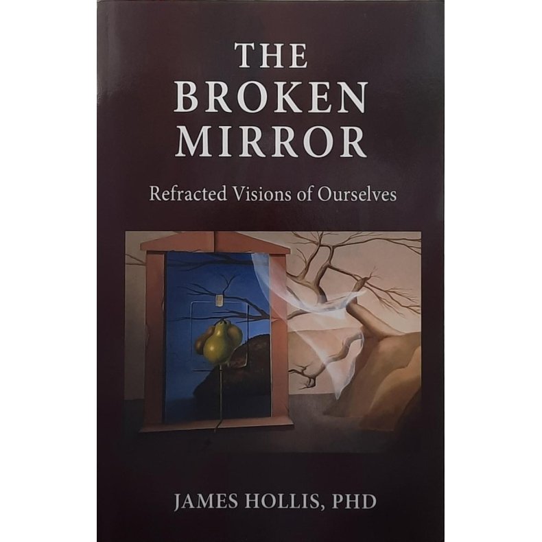 James Hollis - The Broken Mirror (Heftet)