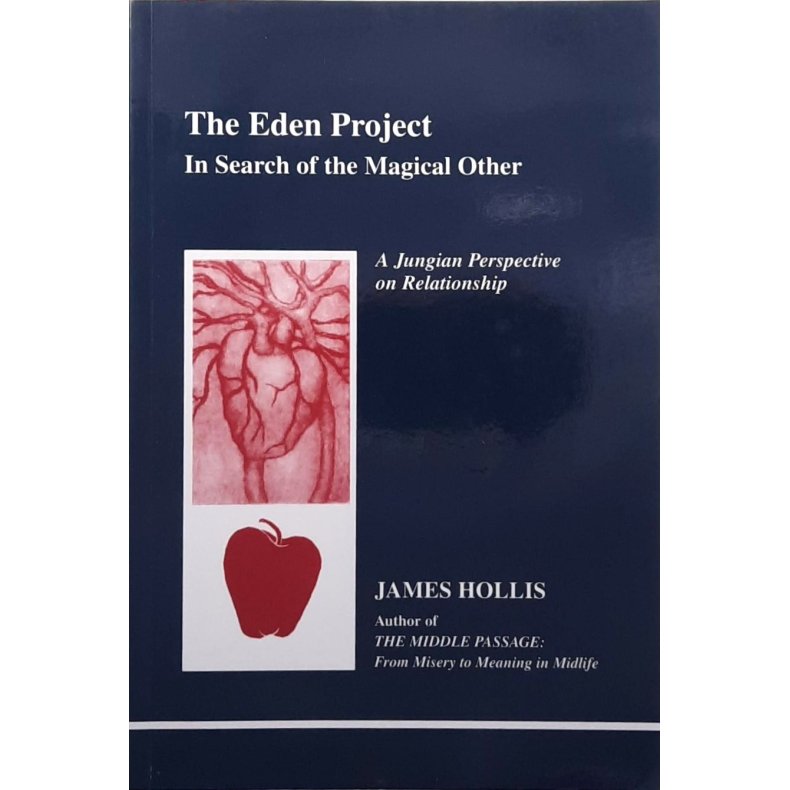 James Hollis - The Eden Project (Heftet)
