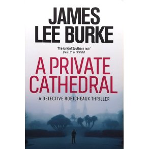James Lee Burke - A Private Cathedral (Heftet)