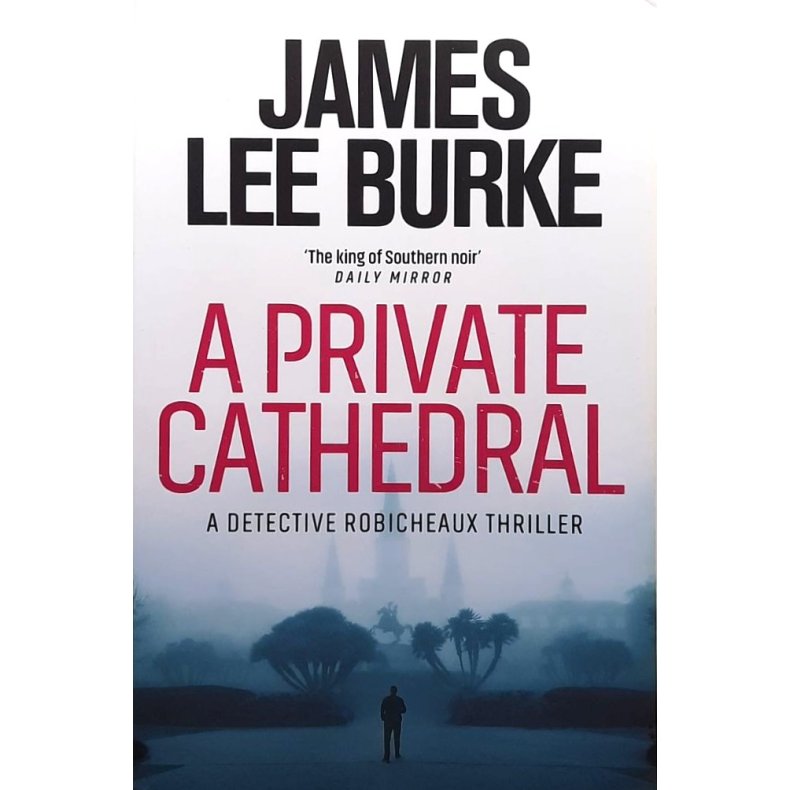 James Lee Burke - A Private Cathedral (Heftet)