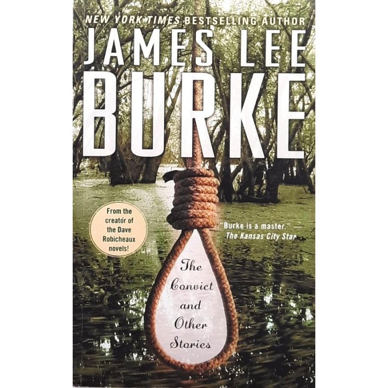 James Lee Burke - The Convict and Other Stories (Heftet)