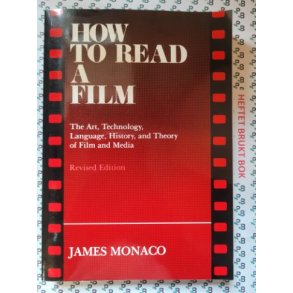 James Monaco - How To Read A Film