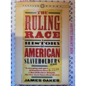 James Oakes - The Ruling Race - A History of American Slaveholders