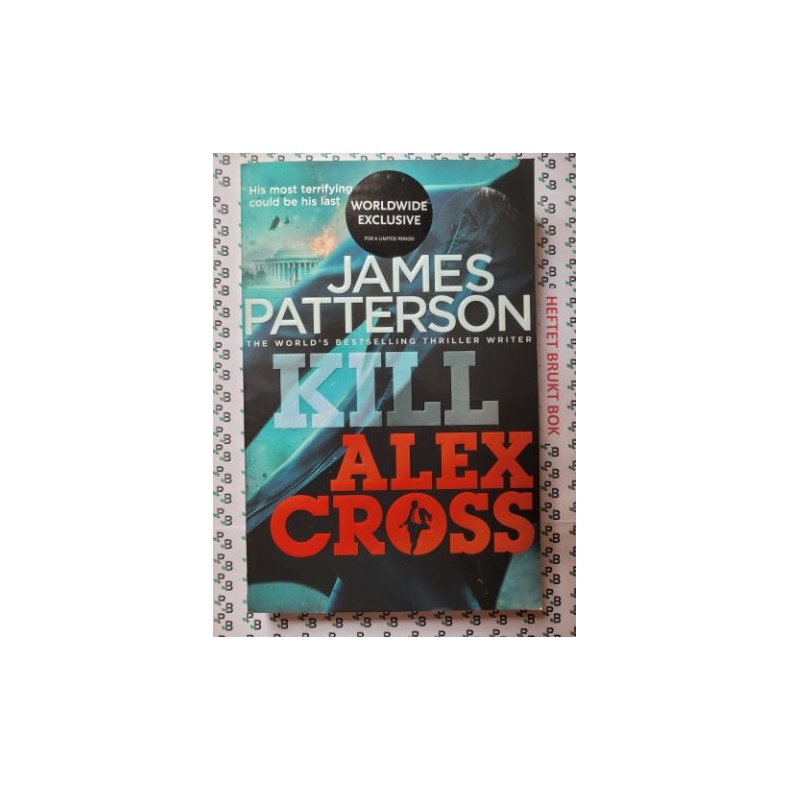 James Patterson - Kill Alex Cross (Alex Cross #18)