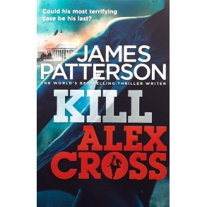 James Patterson - Kill Alex Cross (Heftet)