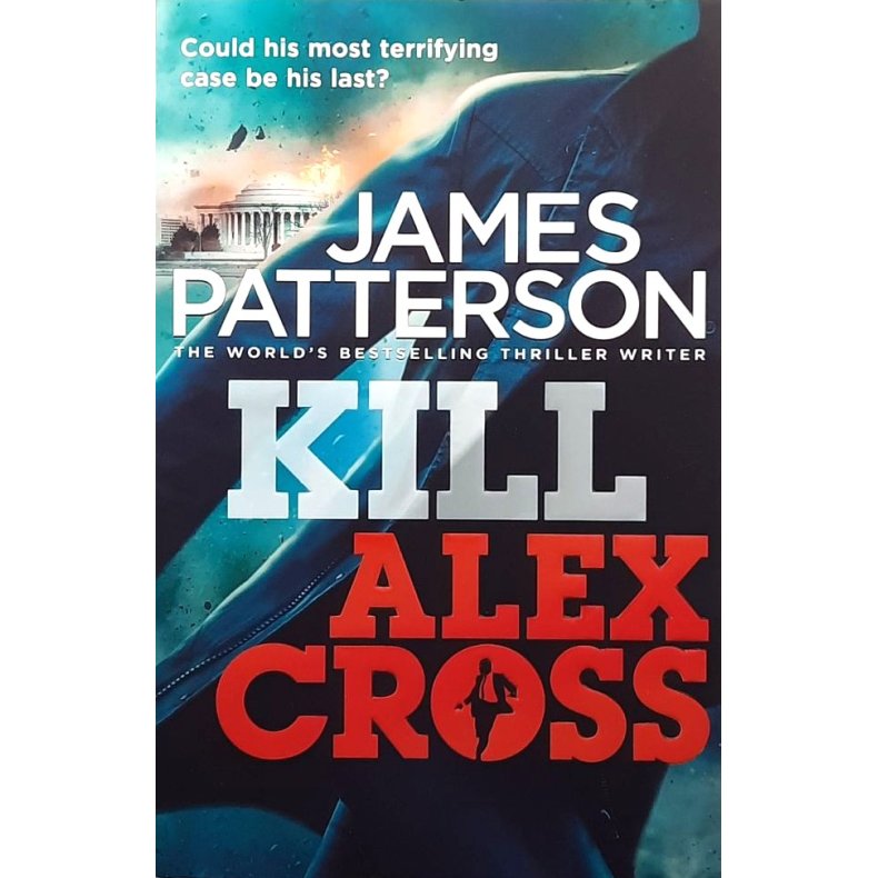 James Patterson - Kill Alex Cross (Heftet)