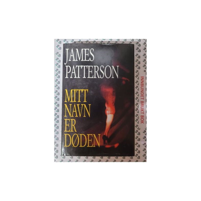 James Patterson - Mitt navn er dden (Brukte bker)