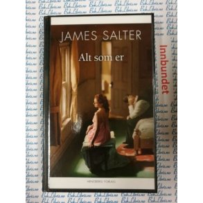 James Salter - Alt som er