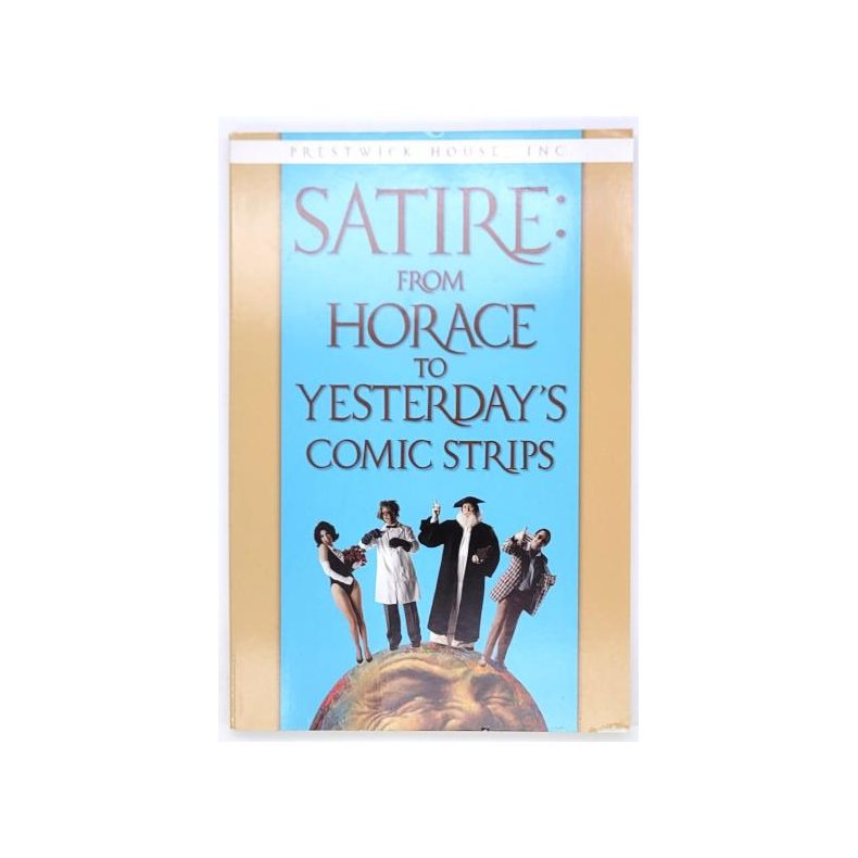 James Scott - Satire: From Horace to Yesterday's Comic Strips