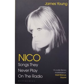James Young - Nico: Songs They Never Play On The Radio (Heftet)