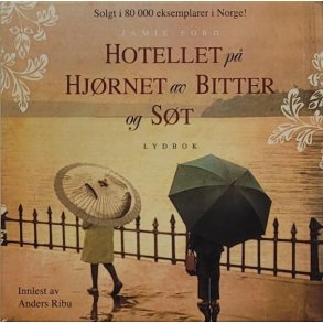 Jamie Ford - Hotellet p hjrnet av Bitter og St (Lydbok)