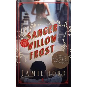 Jamie Ford - Sanger til Willow Frost - Innbundet. 