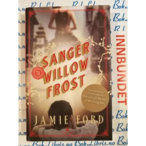 Jamie Ford - Sanger til Willow Frost (I)