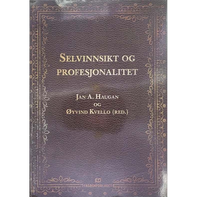 Jan A. Haugan og yvind Kvello - Selvinnsikt og Profesjonalitet