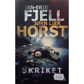 Jan-Erik Fjell og J�rn Lier Horst - Skriket - Innbundet