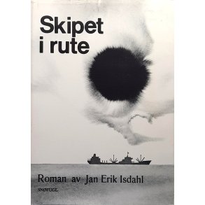 Jan Erik Isdahl - Skipet i rute