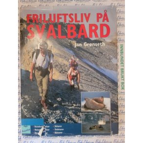 Jan Grnseth - Friluftsliv p Svalbard (Signert)