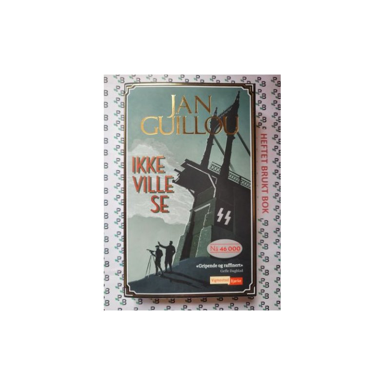 Jan Guillou - Ikke ville se (Heftet)