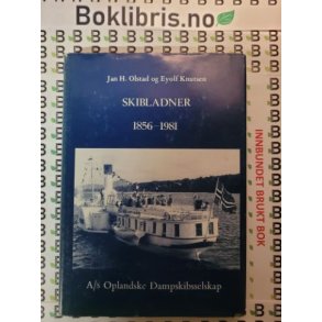 Jan H. Olstad - Skibladner 1856 - 1981 (Innb)