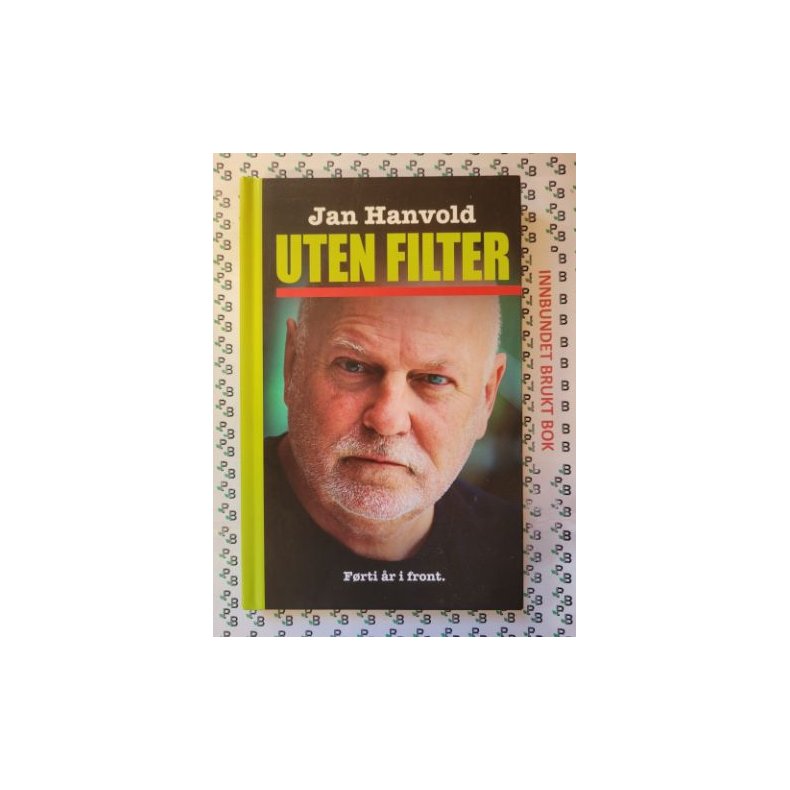 Jan Hanvold - Uten Filter (Innbundet)