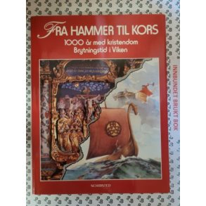 Jan Ingar Hansen m.fl. - Fra Hammer til kors - 1000 r med kristendom Brytningstid i Viken