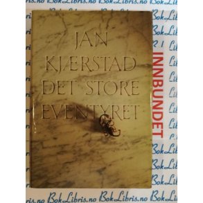 Jan Kjrstad - Det store eventyret (Innbundet)