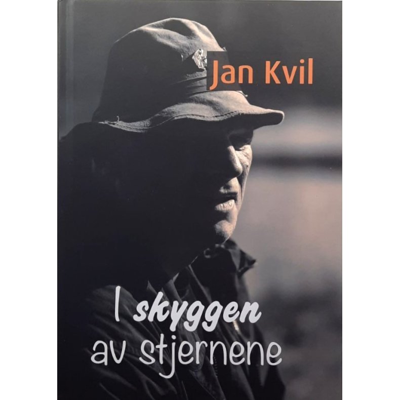 Jan Kvil - I skyggen av stjernene (Innbundet)