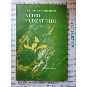 Jan-Magnus Bruheim - Aldri eldest tidi