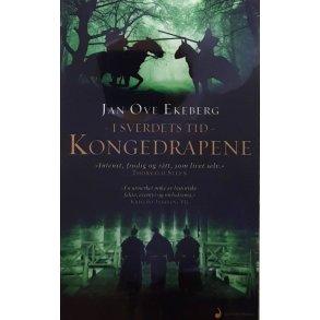 Jan Ove Ekeberg - I sverdets tid - Kongedrapene (Heftet)
