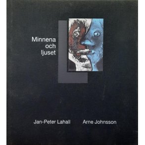 Jan-Peter Lahall och Arne Johnsson - Minnena och ljuset - Innbundet