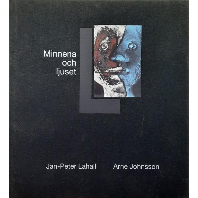 Jan-Peter Lahall och Arne Johnsson - Minnena och ljuset - Innbundet