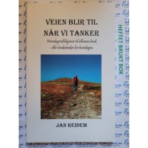 Jan Reidem - Veien blir til nr vi tanker