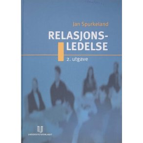Jan Spurkeland - Relasjonsledelse 2. utgave